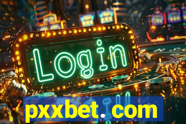 pxxbet. com